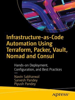 cover image of Infrastructure-as-Code Automation Using Terraform, Packer, Vault, Nomad and Consul